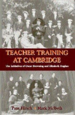 Teacher Training at Cambridge: The Initiatives ... 0713040548 Book Cover