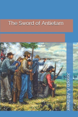 The Sword of Antietam 1695969243 Book Cover