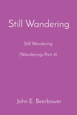 Still Wandering: Still Wondering (Wanderings Pa... 1088088708 Book Cover