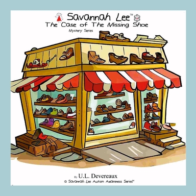Savannah Lee: The Case of the Missing Shoe: Mys... 1312445912 Book Cover