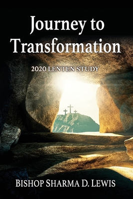 Journey to Transformation: 2020 Lenten Study 195089908X Book Cover