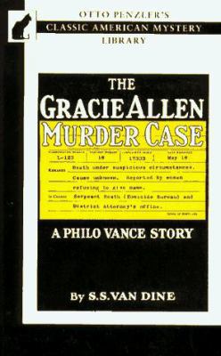 The Gracie Allen Murder Case: A Philo Vance Story 1883402093 Book Cover