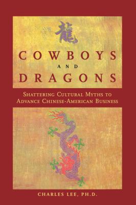 Cowboys and Dragons: Shattering cultural myths ... 1607146746 Book Cover
