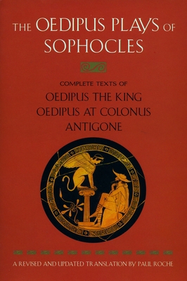 The Oedipus Plays of Sophocles: Oedipus the Kin... 0452011671 Book Cover