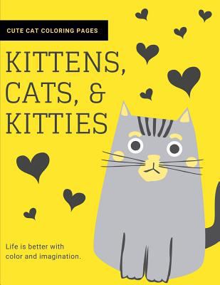 Kittens, Cats, and Kitties: Cat Coloring Book f... 1790821002 Book Cover