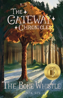 The Bone Whistle: The Gateway Chronicles 6 172630339X Book Cover