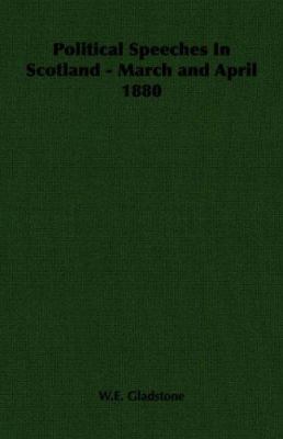 Political Speeches in Scotland - March and Apri... 1406714356 Book Cover