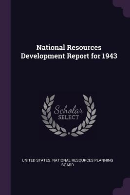 National Resources Development Report for 1943 1379127459 Book Cover