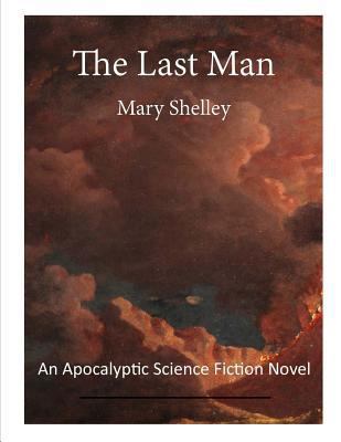 The Last Man: An Apocalyptic Science Fiction Novel 1523296542 Book Cover