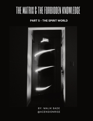 The Matrix & The Forbidden Knowledge (Part 5): ... [Large Print] 1738137775 Book Cover