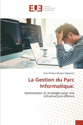 La Gestion du Parc Informatique [French] 6208980763 Book Cover