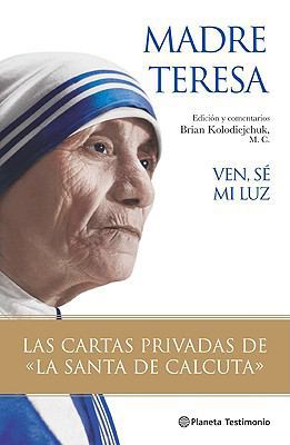Ven Se Mi Luz: Las Cartas Privadas de la "Santa... [Spanish] 8408082272 Book Cover