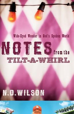 Notes from the Tilt-a-Whirl : Wide-Eyed Wonder ... B007CZ6B5E Book Cover