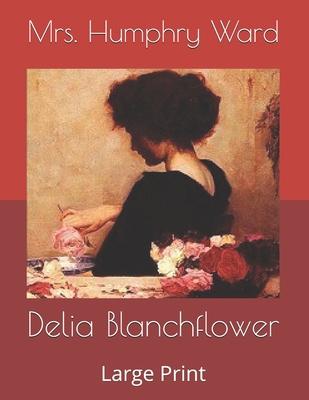 Delia Blanchflower: Large Print B085HGSHVQ Book Cover