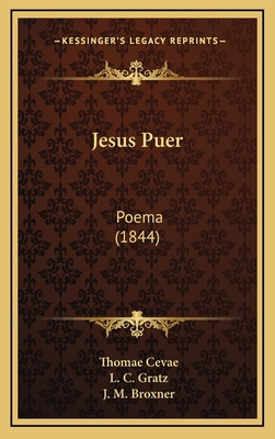 Jesus Puer: Poema (1844) [Latin] 1165560747 Book Cover