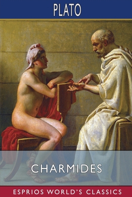 Charmides (Esprios Classics): or, Temperance 1006379258 Book Cover
