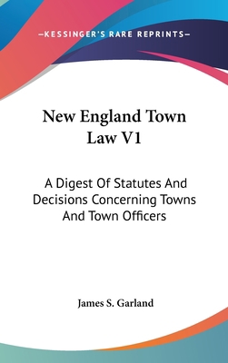 New England Town Law V1: A Digest Of Statutes A... 054836494X Book Cover