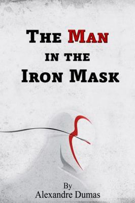 The Man in the Iron Mask: Book 3 of 3 of The Th... 163089060X Book Cover