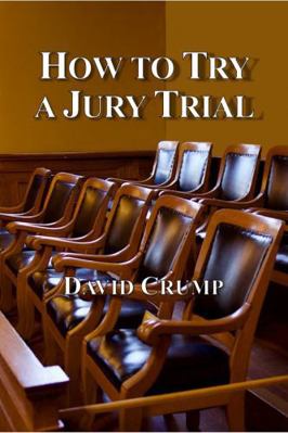How to Try a Jury Trial 161027525X Book Cover