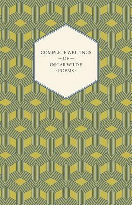 Complete Writings of Oscar Wilde - Poems 1406782475 Book Cover