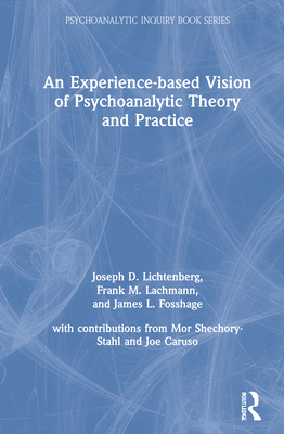 An Experience-based Vision of Psychoanalytic Th... 0367543508 Book Cover