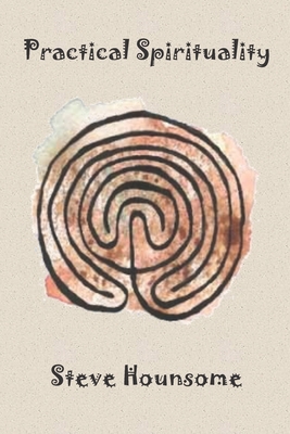 Practical Spirituality 1499386354 Book Cover