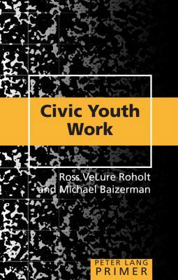 Civic Youth Work Primer 1433118815 Book Cover