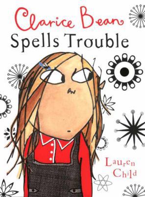 Clarice Bean Spells Trouble 0763628131 Book Cover