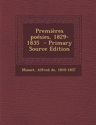 Premieres Poesies, 1829-1835 - Primary Source E... [French] 1293844160 Book Cover