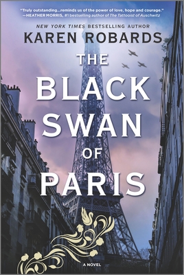 The Black Swan of Paris: A WWII Novel 0778311074 Book Cover