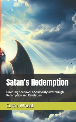 Satan's Redemption: Unveiling Shadows: A Soul's... B0D47PDTWY Book Cover