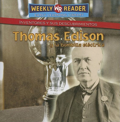 Thomas Edison Y La Bombilla Eléctrica (Thomas E... [Spanish] 0836880021 Book Cover