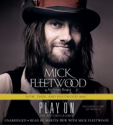 Play on: Now, Then, and Fleetwood Mac: The Auto... 1478927607 Book Cover