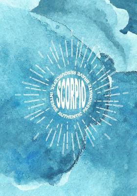 SCORPIO AUTHENTIC PASSIONATE BRAVE RESOURCEFUL INTENSE: 7x10 Astrology Sign Scorpio lined notebook for Birthdays between October 23 to November 22
