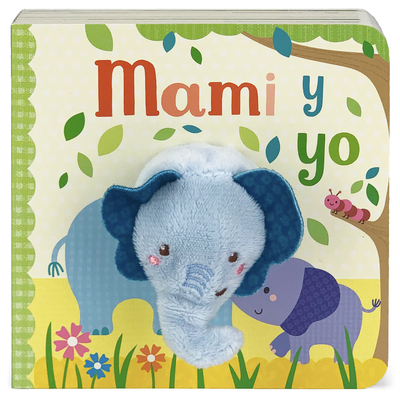 Mami Y Yo / Mommy and Me (Spanish Edition) [Spanish] 1680528890 Book Cover