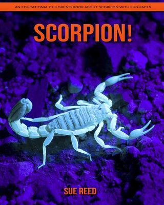 Paperback Scorpion! An Educational Children's Book about Scorpion with Fun Facts [Large Print] Book