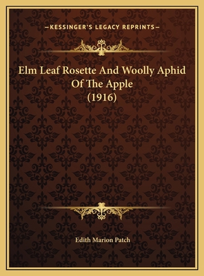 Elm Leaf Rosette And Woolly Aphid Of The Apple ... 1169497322 Book Cover