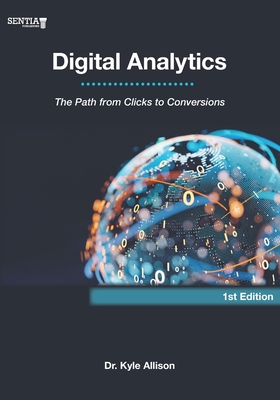 Digital Analytics: The Path from Clicks to Conv... B0CRVQNMBR Book Cover