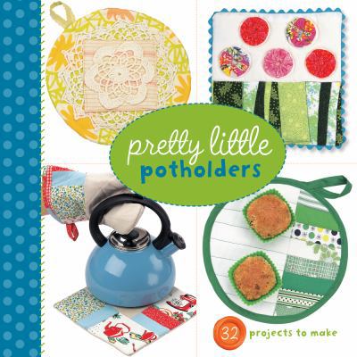 Pretty Little Potholders 1454708549 Book Cover