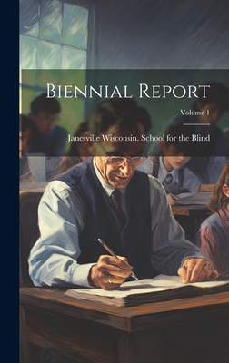 Biennial Report; Volume 1 102058470X Book Cover