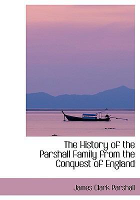 The History of the Parshall Family from the Con... [Large Print] 055904688X Book Cover