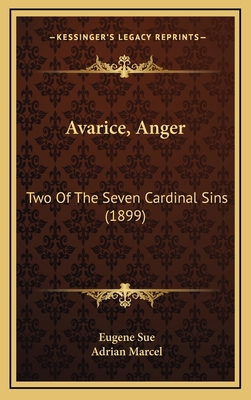 Avarice, Anger: Two of the Seven Cardinal Sins ... 1164780603 Book Cover