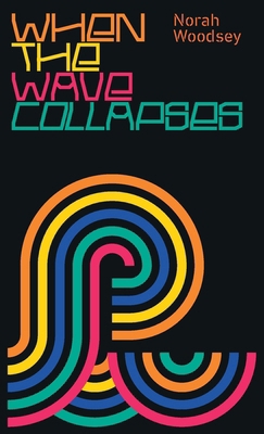 When the Wave Collapses 0997333944 Book Cover