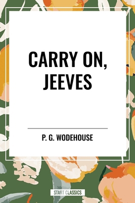 Carry On, Jeeves B0CZ664GZR Book Cover