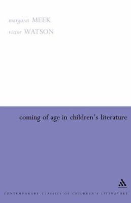 Coming of Age in Children's Literature: Growth ... 0826458424 Book Cover