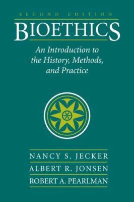Bioethics: An Introduction to the History, Meth... 0763743143 Book Cover