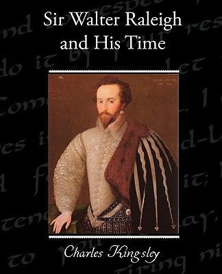 Sir Walter Raleigh and His Time 1438536437 Book Cover