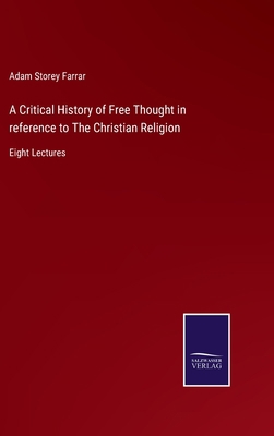 A Critical History of Free Thought in reference... 3375007256 Book Cover