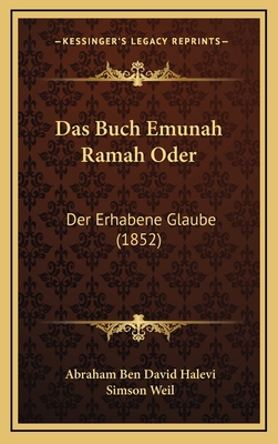 Das Buch Emunah Ramah Oder: Der Erhabene Glaube... [German] 1168210976 Book Cover