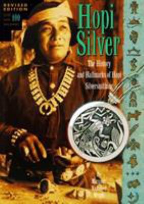 Hopi Silver: The History and Hallmarks of Hopi ... 0873587073 Book Cover